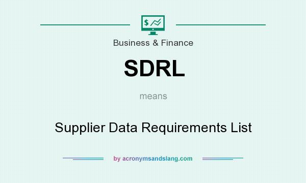 What does SDRL mean? It stands for Supplier Data Requirements List