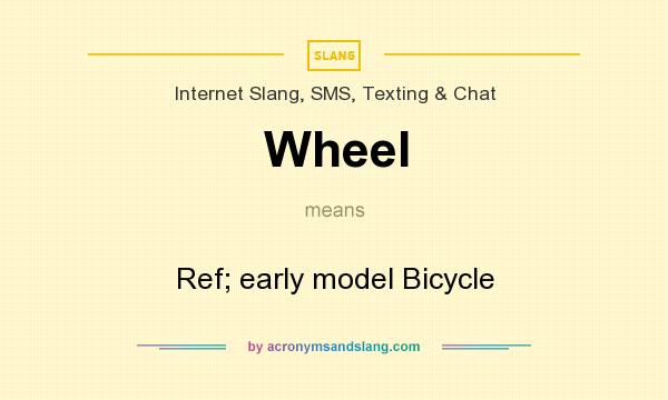 What does Wheel mean? It stands for Ref; early model Bicycle