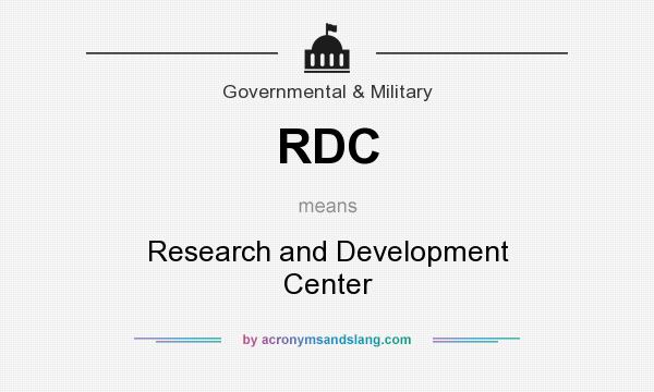 What does RDC mean? It stands for Research and Development Center