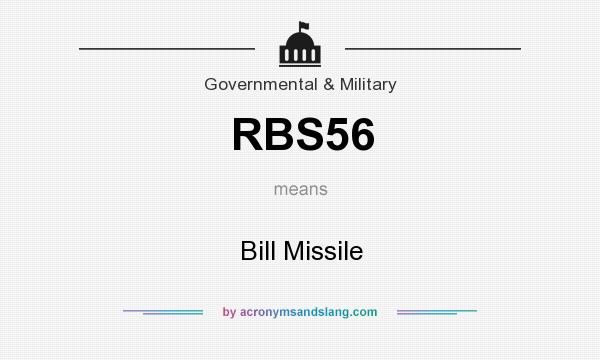 What does RBS56 mean? It stands for Bill Missile