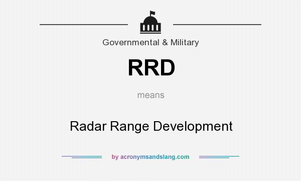 What does RRD mean? It stands for Radar Range Development