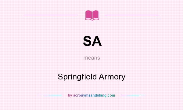 What does SA mean? It stands for Springfield Armory