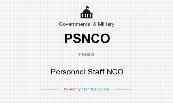 What does PSNCO mean? It stands for Personnel Staff NCO