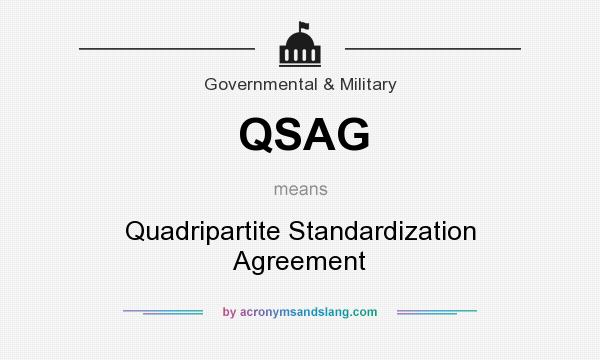 What does QSAG mean? It stands for Quadripartite Standardization Agreement