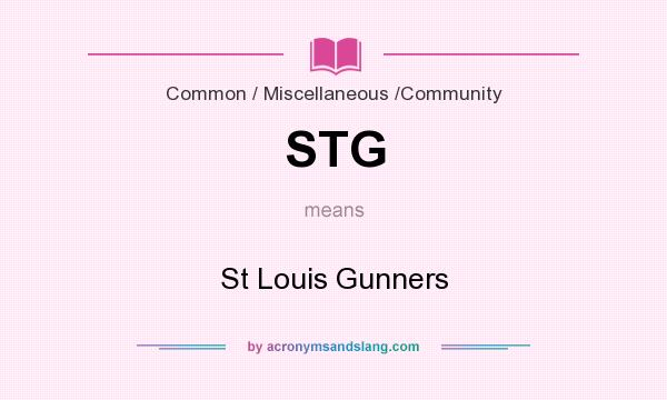 What does STG mean? It stands for St Louis Gunners