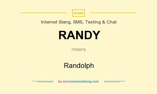 What does RANDY mean? It stands for Randolph