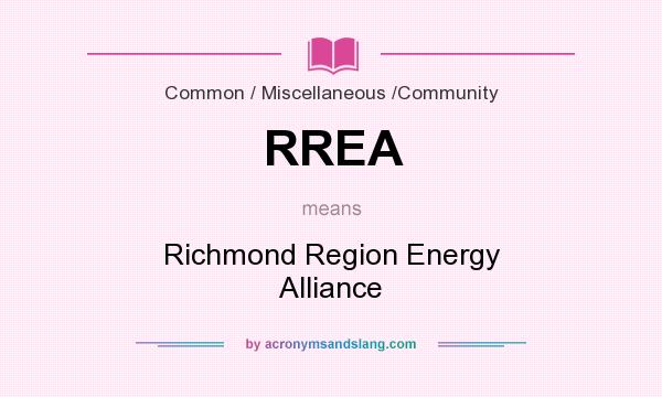 What does RREA mean? It stands for Richmond Region Energy Alliance