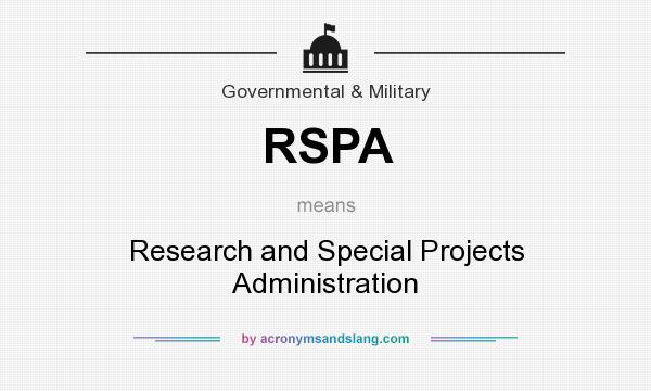 What does RSPA mean? It stands for Research and Special Projects Administration