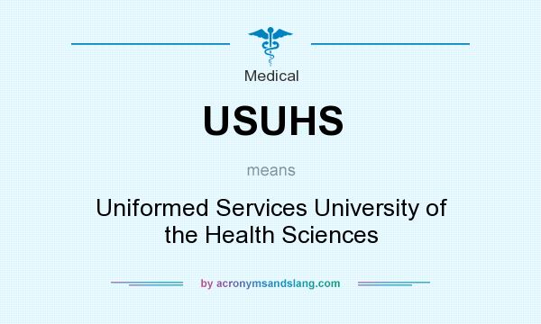 What does USUHS mean? It stands for Uniformed Services University of the Health Sciences