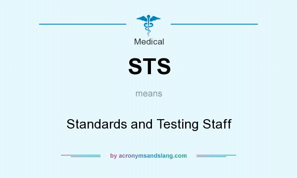 What does STS mean? It stands for Standards and Testing Staff