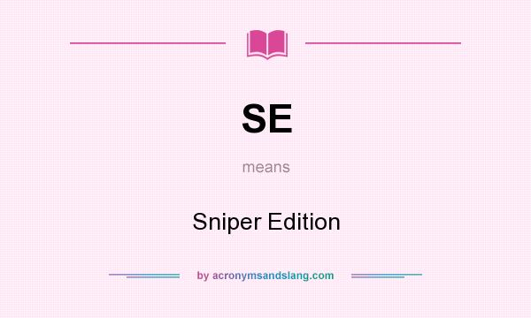 What does SE mean? It stands for Sniper Edition