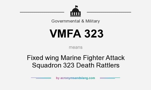 What does VMFA 323 mean? It stands for Fixed wing Marine Fighter Attack Squadron 323 Death Rattlers