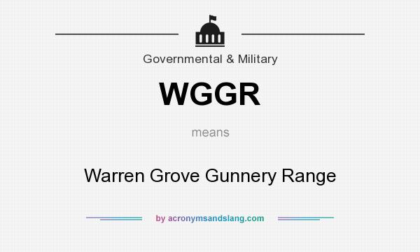 What does WGGR mean? It stands for Warren Grove Gunnery Range