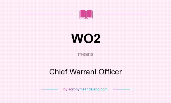 What does WO2 mean? It stands for Chief Warrant Officer
