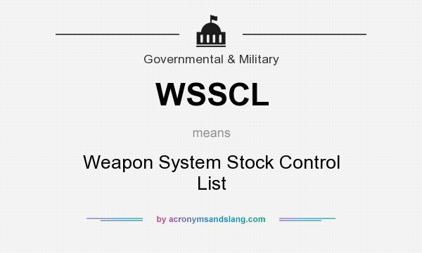 What does WSSCL mean? It stands for Weapon System Stock Control List