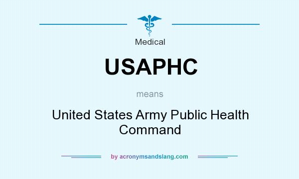 What does USAPHC mean? It stands for United States Army Public Health Command