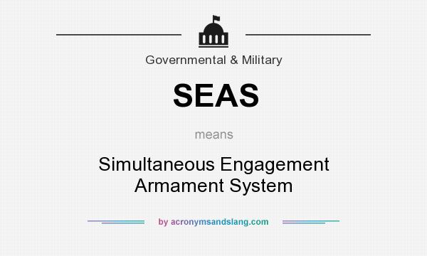 What does SEAS mean? It stands for Simultaneous Engagement Armament System