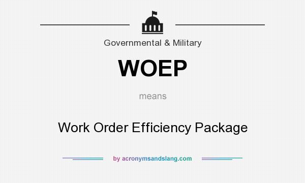 What does WOEP mean? It stands for Work Order Efficiency Package