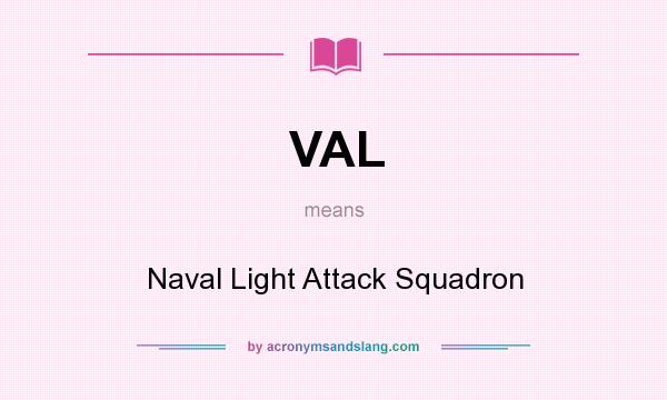 What does VAL mean? It stands for Naval Light Attack Squadron
