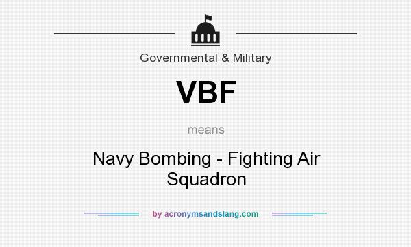 What does VBF mean? It stands for Navy Bombing - Fighting Air Squadron