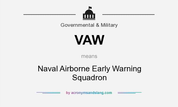 What does VAW mean? It stands for Naval Airborne Early Warning Squadron