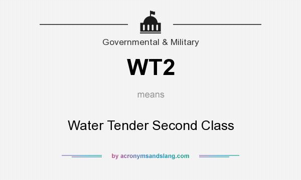 What does WT2 mean? It stands for Water Tender Second Class