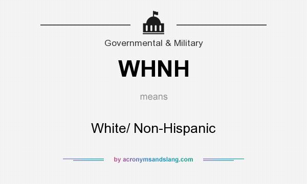 What does WHNH mean? It stands for White/ Non-Hispanic
