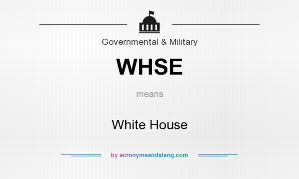 What does WHSE mean? It stands for White House