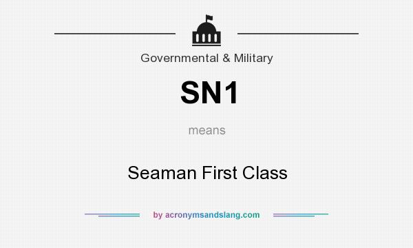 What does SN1 mean? It stands for Seaman First Class