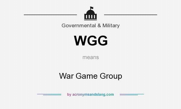 What does WGG mean? It stands for War Game Group