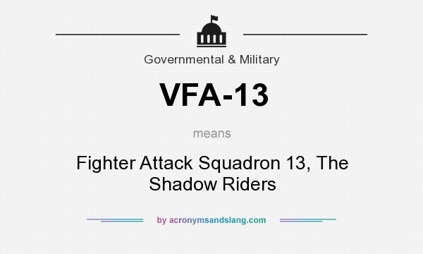 What does VFA-13 mean? It stands for Fighter Attack Squadron 13, The Shadow Riders