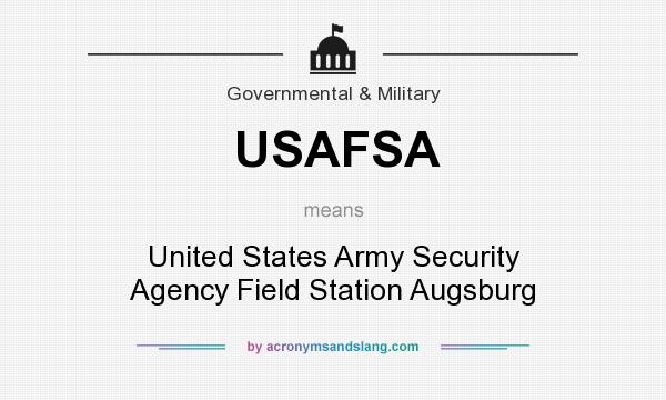 What does USAFSA mean? It stands for United States Army Security Agency Field Station Augsburg