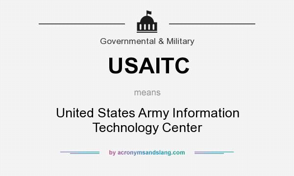 What does USAITC mean? It stands for United States Army Information Technology Center