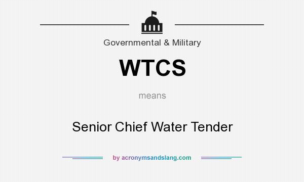 What does WTCS mean? It stands for Senior Chief Water Tender