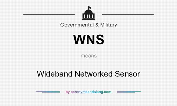 What does WNS mean? It stands for Wideband Networked Sensor