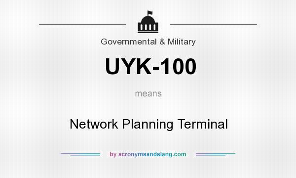 What does UYK-100 mean? It stands for Network Planning Terminal