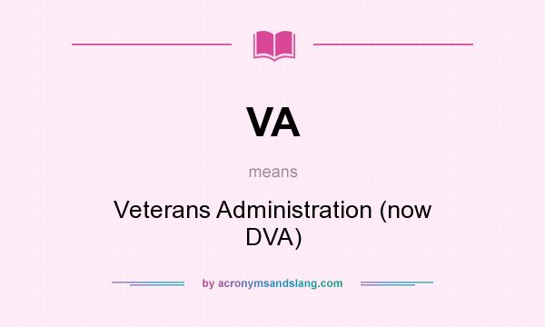 What does VA mean? It stands for Veterans Administration (now DVA)