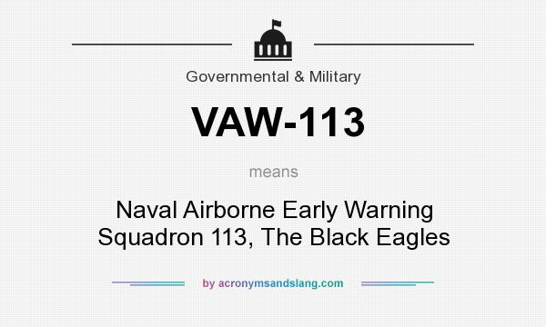 What does VAW-113 mean? It stands for Naval Airborne Early Warning Squadron 113, The Black Eagles
