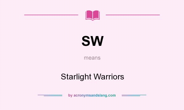 What does SW mean? It stands for Starlight Warriors