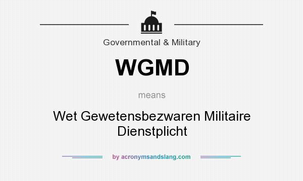 What does WGMD mean? It stands for Wet Gewetensbezwaren Militaire Dienstplicht