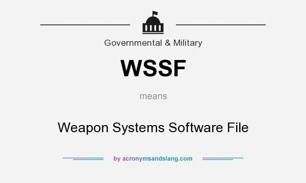 What does WSSF mean? It stands for Weapon Systems Software File