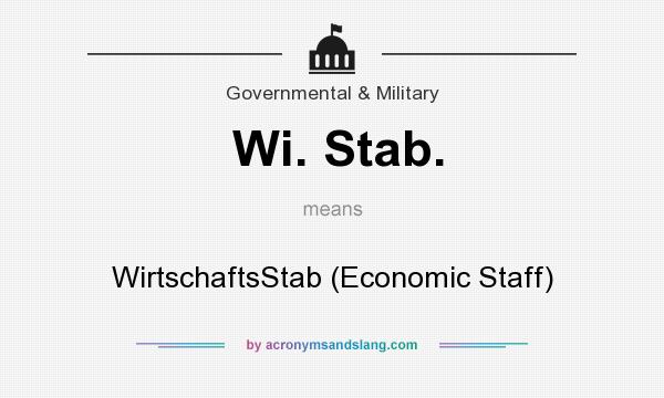 What does Wi. Stab. mean? It stands for WirtschaftsStab (Economic Staff)