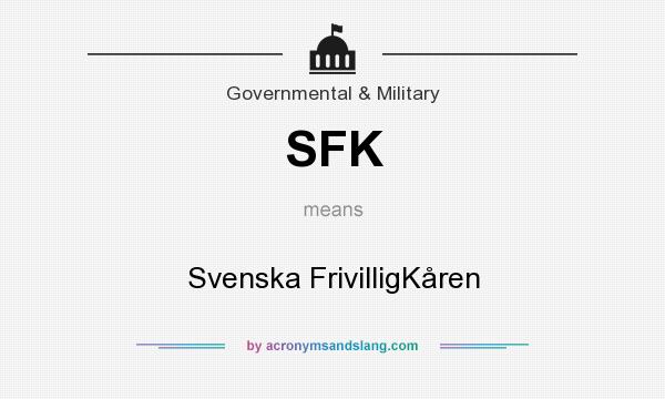 What does SFK mean? It stands for Svenska FrivilligKåren