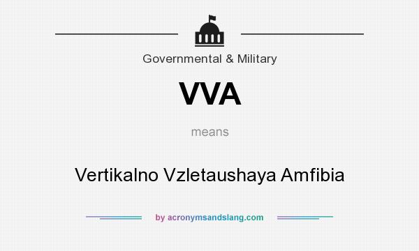 What does VVA mean? It stands for Vertikalno Vzletaushaya Amfibia