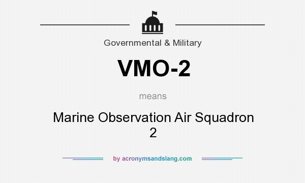 What does VMO-2 mean? It stands for Marine Observation Air Squadron 2