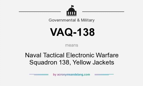 What does VAQ-138 mean? It stands for Naval Tactical Electronic Warfare Squadron 138, Yellow Jackets