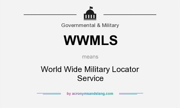 What does WWMLS mean? It stands for World Wide Military Locator Service