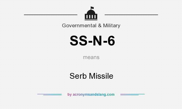 What does SS-N-6 mean? It stands for Serb Missile