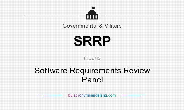 What does SRRP mean? It stands for Software Requirements Review Panel