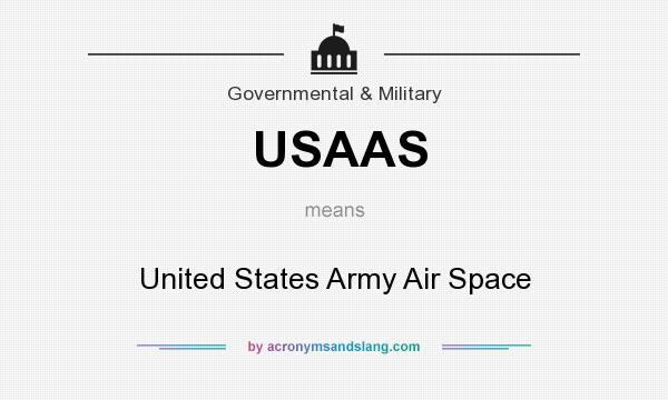 What does USAAS mean? It stands for United States Army Air Space